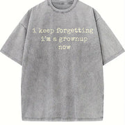 Keep Forgetting I'm Grownup Now Gen Vintage Washed T-Shirt in Gray