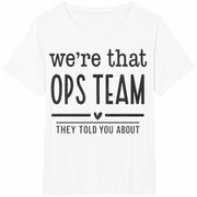 We're That OPS Team Cotton T-Shirt in White
