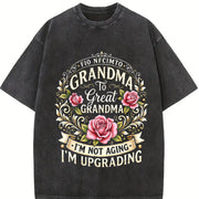 Grandma to Great Grandma I'm Not Aging Vintage Washed T-Shirt in Black