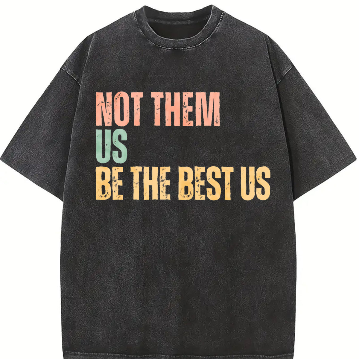 Not Them Us Be the Best US Vintage Washed T-Shirt in Black