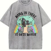 Hang in There It Gets Worse Vintage Washed T-Shirt in Gray