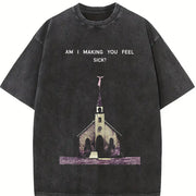 Am I Making You Feel Sick Church Vintage Washed T-Shirt in Black