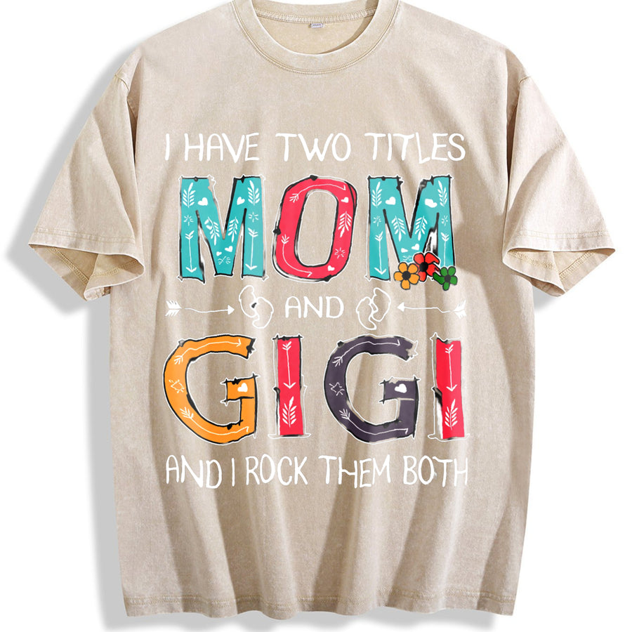 I Have Two Titles: Mom & Gigi - Soft Breathable with vintage washed oversized T-shirt in Beige