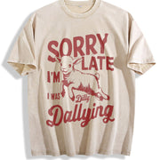 Retro Sorry I'm Late I Was Dilly Dallying 90s Vintage Washed T-Shirt in Beige