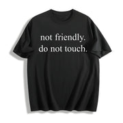 Minimalist Not Friendly Do Not Touch Cotton T-Shirt in Black