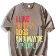 I Like Horses Dogs and Maybe 3 People Vintage Washed T-Shirt in Brown