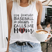 My Favorite Baseball Player Calls Me Mom Women's Color Cotton Tank Top in White