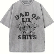 Dad of LIL Shits Sarcastic Fathers Day for Classic Dad Vintage Washed T-Shirt in Gray