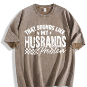 Humor Family Issues Fun Vintage Washed T-Shirt in Brown