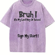 Premium Bruh It's My Last Day of School Sign My for Boys Vintage Washed T-Shirt in Purple